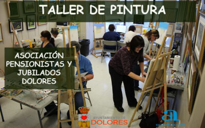 TALLER DE PINTURA EN LA ASOCIACIÓN DE PENSIONISTAS Y JUBILADOS DE DOLORES
