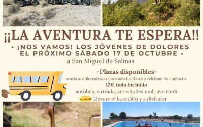 ¡¡JÓVENES DE DOLORES, NOS VAMOS DE AVENTURA!!