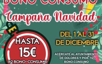 INICIO CAMPAÑA DE NAVIDAD BONO CONSUMO DOLORES, LA FUERZA DE LO CERCANO DÍA 1 DE DICIEMBRE A PARTIR DE LAS 16:00 HORAS