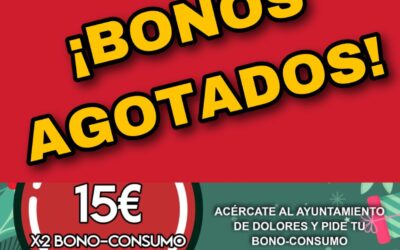 AGOTADOS LOS BONOS DISPONIBLES DE LA “CAMPAÑA DE NAVIDAD BONO-CONSUMO DOLORES LA FUERZA DE LO CERCANO”.